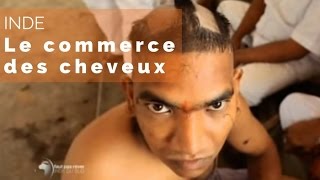 Le business des cheveux noirs - Faut Pas Rêver au Kerala,Inde (extrait) Le business des cheveux noirs - Faut Pas Rêver au Kerala,Inde (extrait)