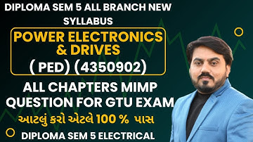 POWER ELECTRONICS & DRIVES (PE)  MIMP QUESTION FOR GTU EXAM || DIPLOMA SEM 5 ELECTRICAL || GTU MIMP