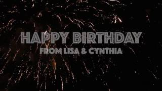 Happy Birthday from Lisa &amp; Cynthia!