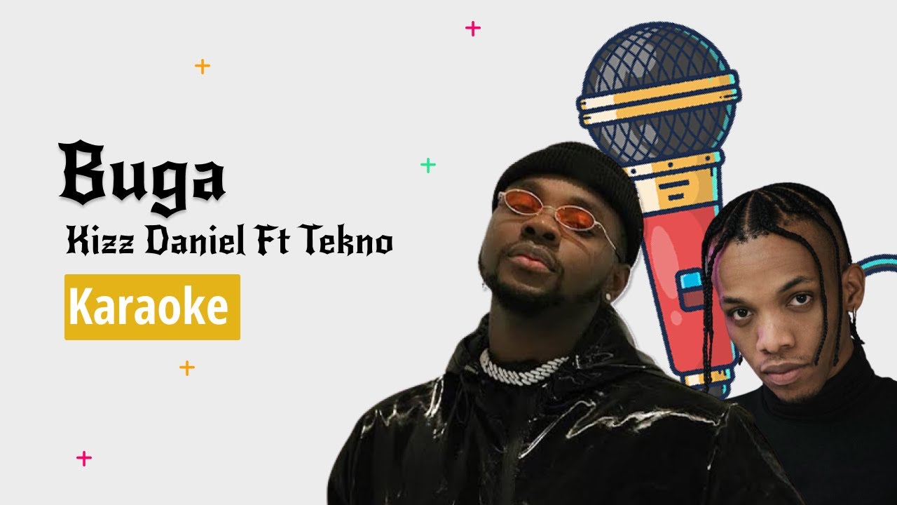 Kizz Daniel ft Tekno Buga (karaoke Version) Kizz Daniel ft Tekno Buga (karaoke Version)