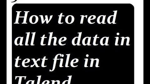 How to Read Text File in Talend