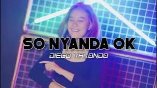 SO NYANDA OK - ( Diego Kakondo Remix ) DISKO TANAH 2023 !!!