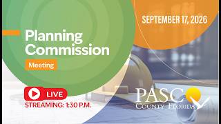 9.17.26 Pasco County Planning Commission Meeting
