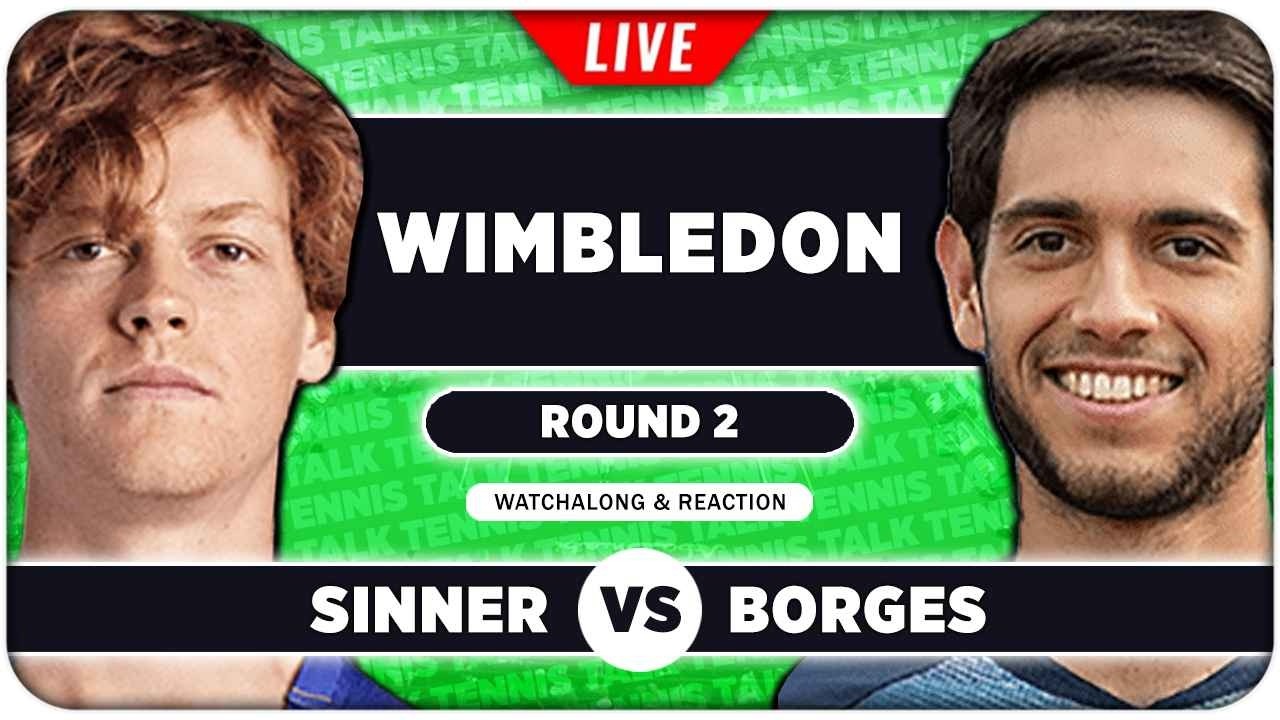 SINNER vs BORGES • Wimbledon 2026 • LIVE Tennis Watchalong