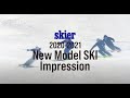 skier2020-2021 New Model SKI Impression ダイジェスト映像