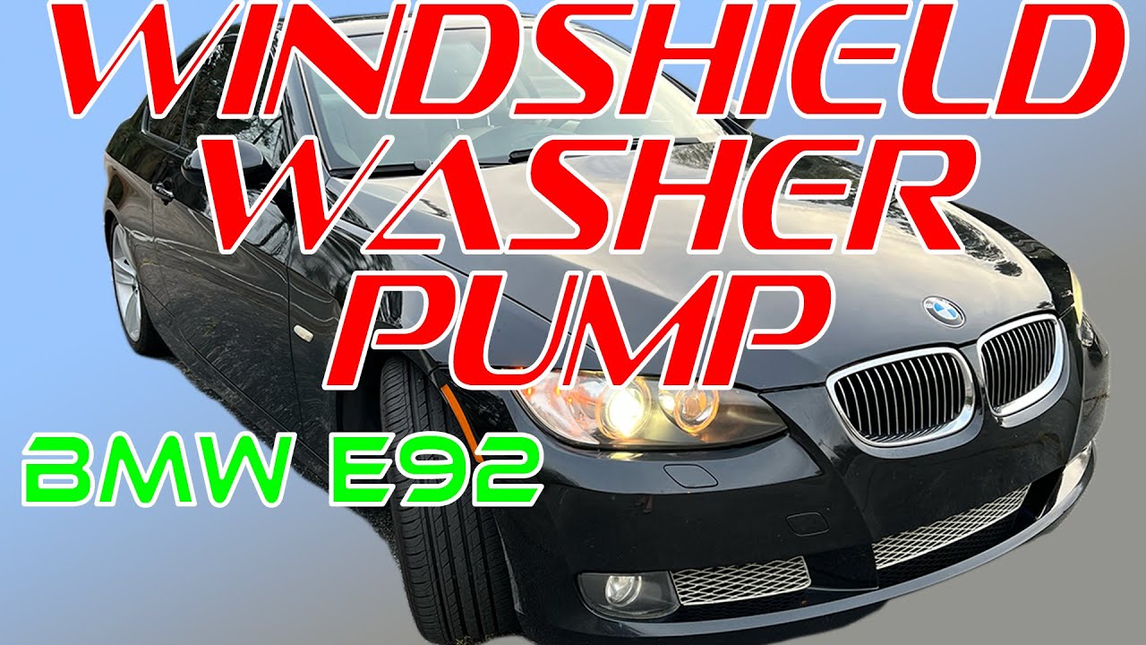 BMW 3-Series E9x, Windshield washer pump repair 
