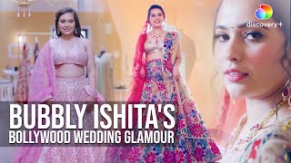 Ishita and Her Bollywood Style lehenga | Say Yes to The Dress | Discovery+ India