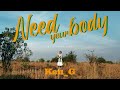 玖壹壹(Nine one one) 健志 Ken_G - Need your body 官方MV首播