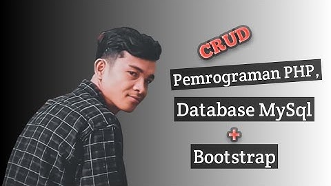 Pemrograman Web 2 || CRUD sederhana bahasa pemrograman PHP, Database MySQL + Bootstrap
