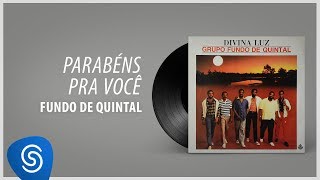 Grupo Fundo De Quintal - Parabéns Pra Você (Álbum Completo: Divina Luz) chords
