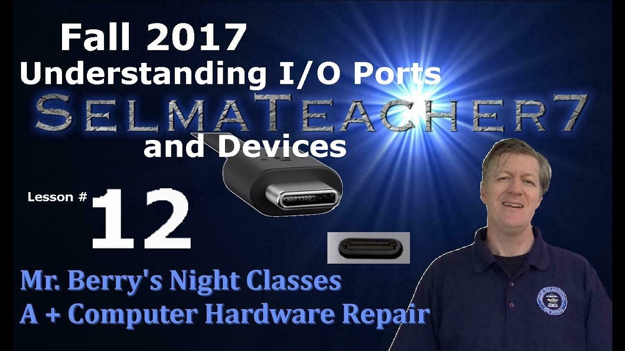 Understanding I/O Ports and Devices- Lesson 12 A+ cert class - YouTube