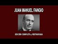 JUAN MANUEL FANGIO A FONDO - EDICIÓN COMPLETA y RESTAURADA