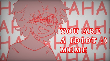 you are an idiot! | vent animation meme| flipaclip | TW: fw, sh