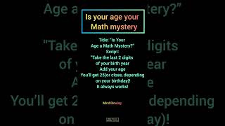 Is your age a  math mystery