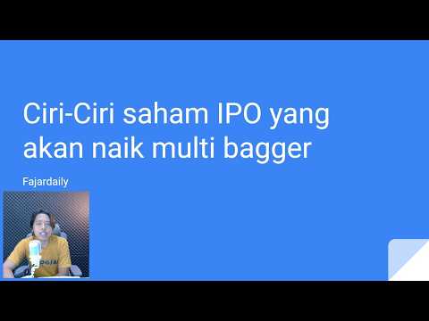 Ciri-ciri saham IPO yang akan naik sampai Multi Bagger