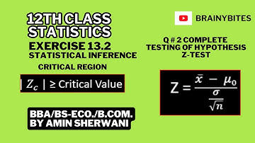 12th Class Statistics | Z-Test | Testing of Hypothesis | Ch 13 by Brainybites |