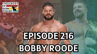 Crossbody of Work Episode 216: Bobby Roode #ProWrestling #WWE #TNA #NXT