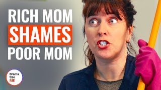 RICH MOM SHAMES POOR MOM | @DramatizeMe