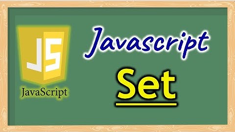 Part 6 - Set in JavaScript | Pradeep Nailwal