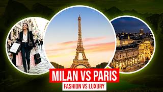 Milan vs Paris: Fashion Capital Shopping Spree or Timeless City of Lights Luxury?