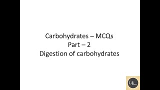 Digestion of Carbohydrates / Carbohydrates - MCQs / Part -  2#LifeScienceMCQs