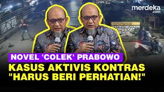 Murka Novel Baswedan Kasus Aktivis KontraS, 'Colek' Prabowo: Harus Beri Perhatian!