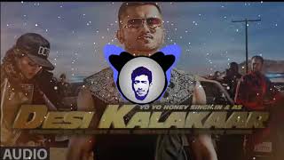 Desi Kalakaar (Bass Boosted) || Yo Yo Honey Singh || KM Bass Boosted