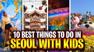 Seoul Family Vacation: 10 Best Things to Do in Seoul with Kids | Things to Do in Seoul with Family