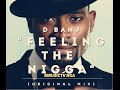 D Banj Feeling The Nigga OFFICIAL AUDIO 2014 mp3