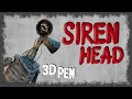 Как сделать фигурку Сиреноголового с помощь 3D ручки / SIREN HEAD | 3D pen