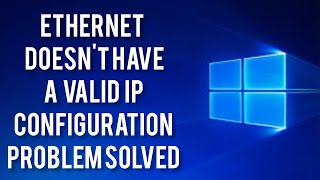 solve ethernet doesn't have a valid ip configuration in windows 7/8/10 problem|| rsha26 solutions