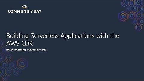 Building serverless applications with the AWS CDK -  Marek Kuczynski