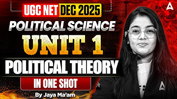 UGC NET Political Science | UGC NET Political Science Unit 01 : Political Theory In One Shot By Jaya