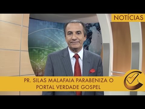 Pr. Silas Malafaia Parabeniza o Portal Verdade Gospel