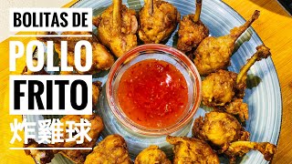 Bolitas De Pollo Frito 炸雞球Cocina China-Española