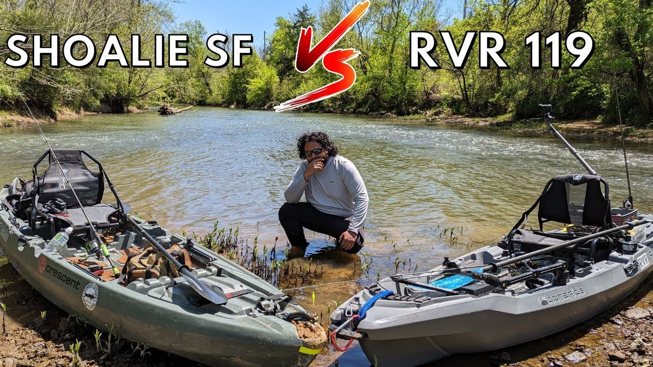 Crescent Shoalie SF VS Bonafide RVR 119 For River Kayak Fishing Crescent Shoalie SF VS Bonafide RVR 119 For River Kayak Fishing