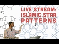 Live Stream #75: Islamic Star Patterns