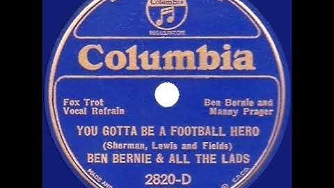 1933 Ben Bernie - You Gotta Be A Football Hero (Manny Prager & Ben Bernie, vocal)