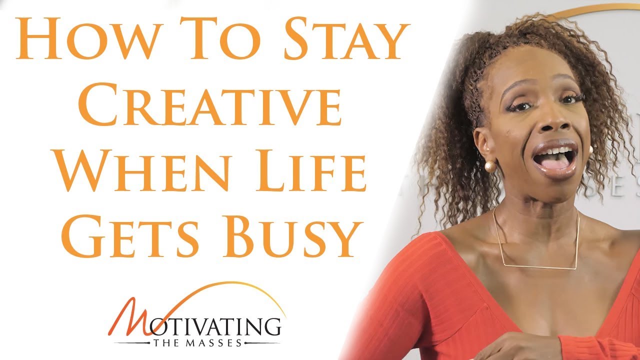 How To Stay Creative When Life Gets Busy - Lisa Nichols - YouTube
