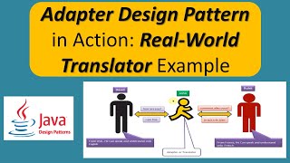 Adapter Design Pattern in Action: Real-World Translator Example