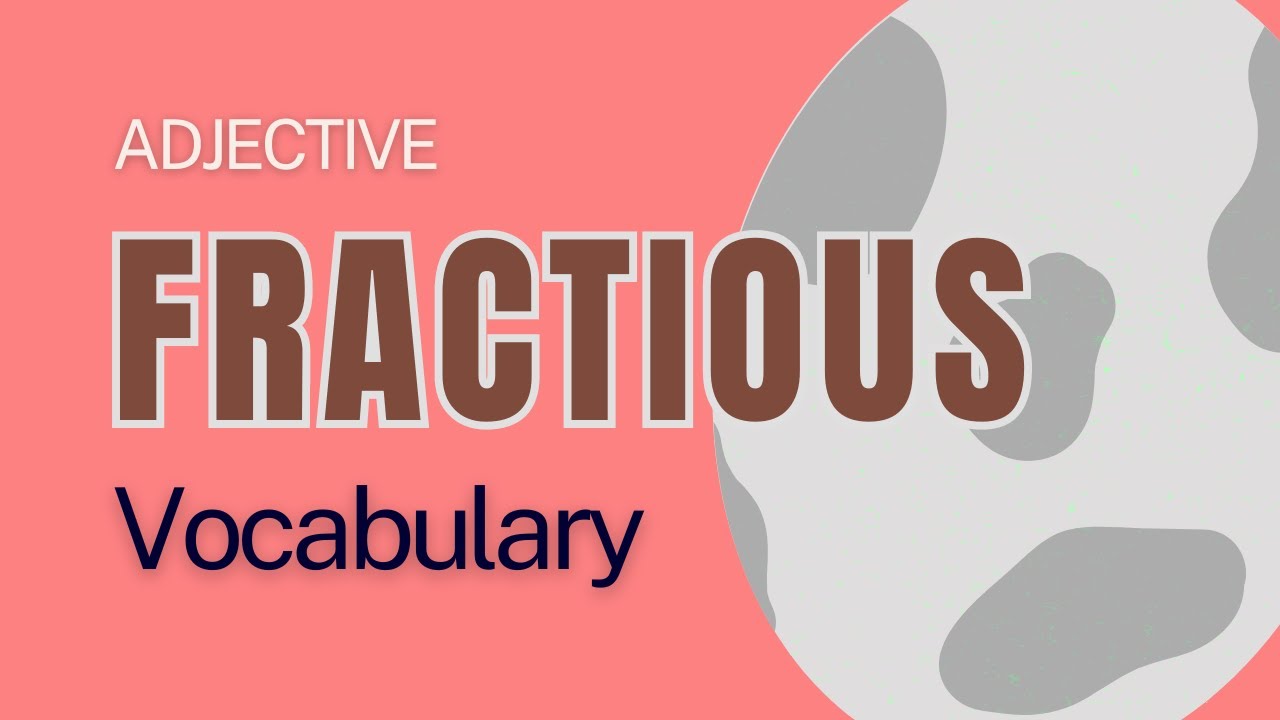 What Is The Meaning Of Fractious YouTube fractious-meaning-shorts-youtube