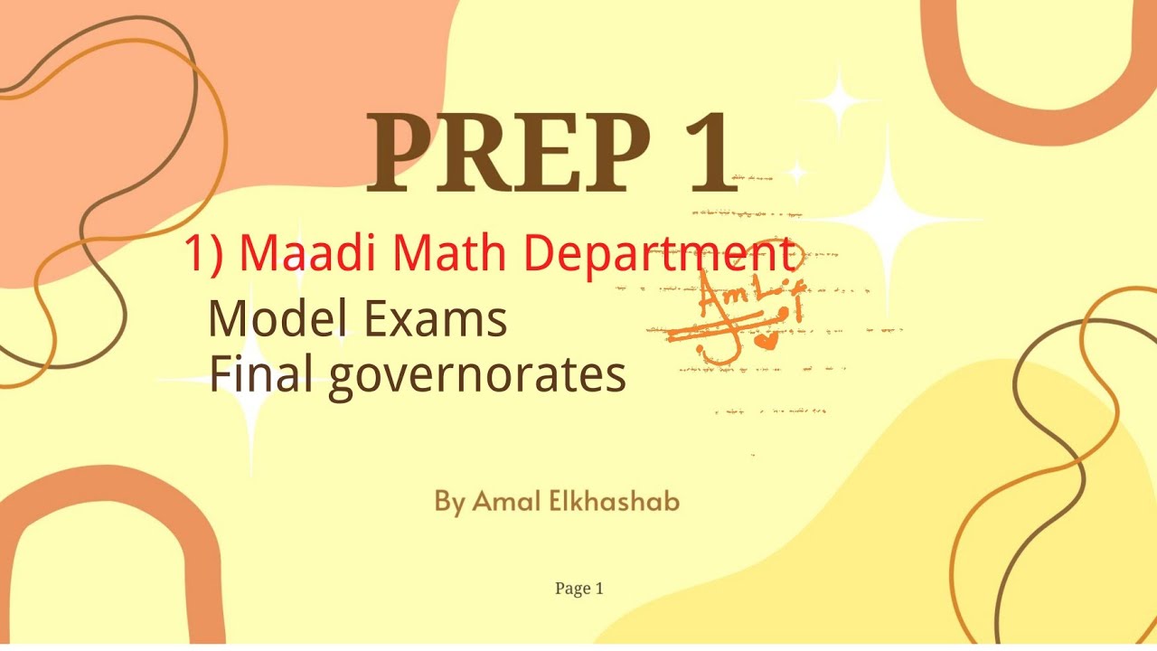 Prep. 1 / Model Exams / Maadi department 2025 / moaaser exams / Final revision
