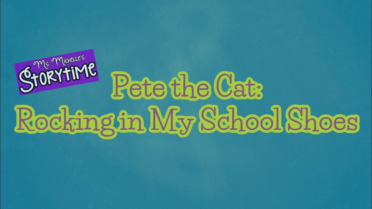 Pete the Cat Rocking in My School Shoes 