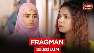 Yalnız Karar - Fasiq - Pakistan Dizisi | 25. Bölüm Fragman ? #pakistandizileri #kanal7 #yalnızkarar