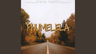 Phumelela feat Naphtali Diamant U0026 Mpixo P