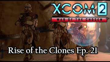 XCOM 2 WotC Rise of the Clones Ep. 21 - They are the Elite for a Reason...