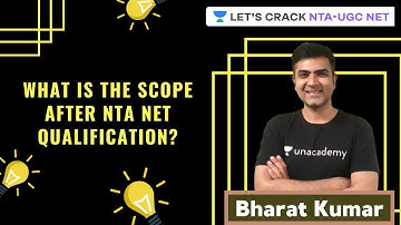 What is the Scope after NTA NET Qualification? - Bharat Kumar