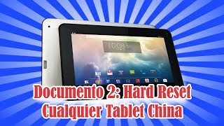 Documento 2: Hard Reset a Tablet China (Cualquier marca y modelo) - YouTube