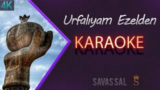 Urfalıyam Ezelden Karaoke Türkü