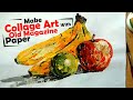 How to Make Fruits in COLLAGE ART MAKING | Easy Paper Collage Art | #artclass4menew